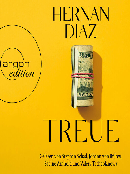 Title details for Treue (Ungekürzte Lesung) by Hernan Diaz - Available